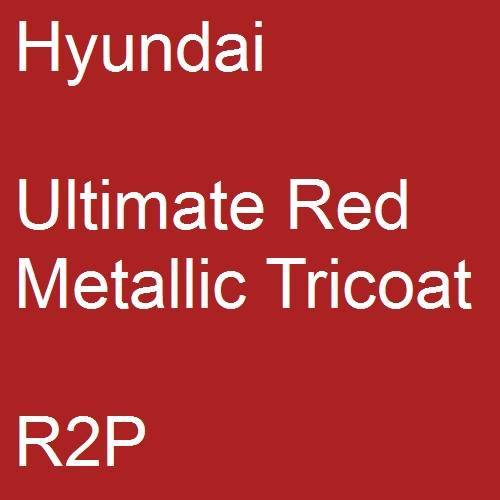 Hyundai, Ultimate Red Metallic Tricoat, R2P.